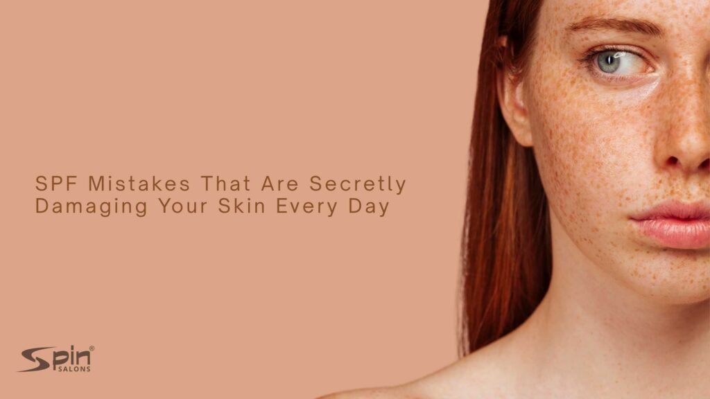 SPF Mistakes That Are Secretly Damaging Your Skin Every Day