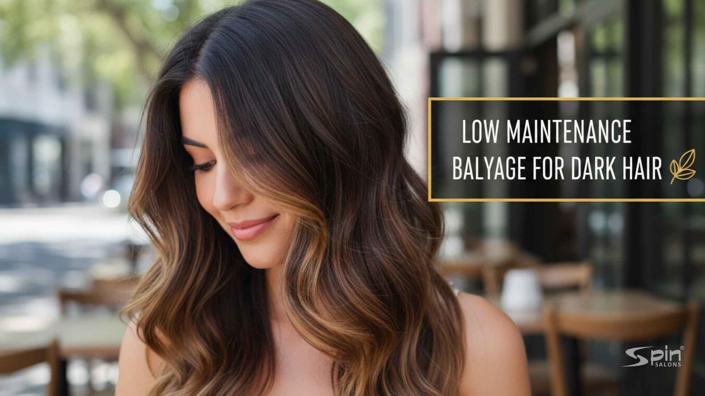 Low Maintenance Balayage for Dark Hair