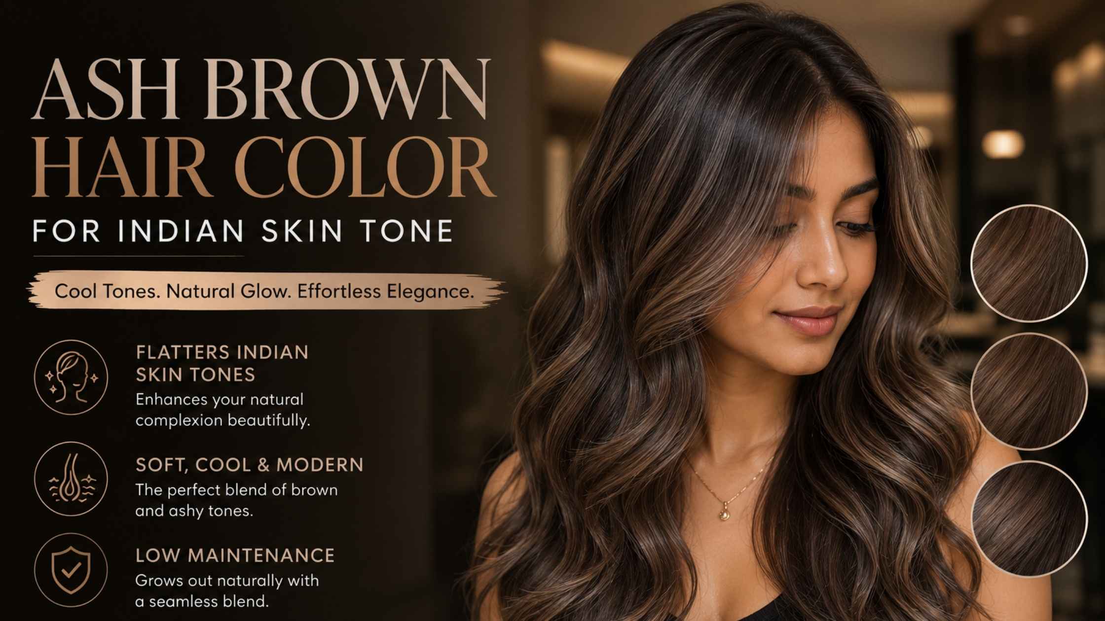 Ash Brown Hair Color for Indian Skin Tone