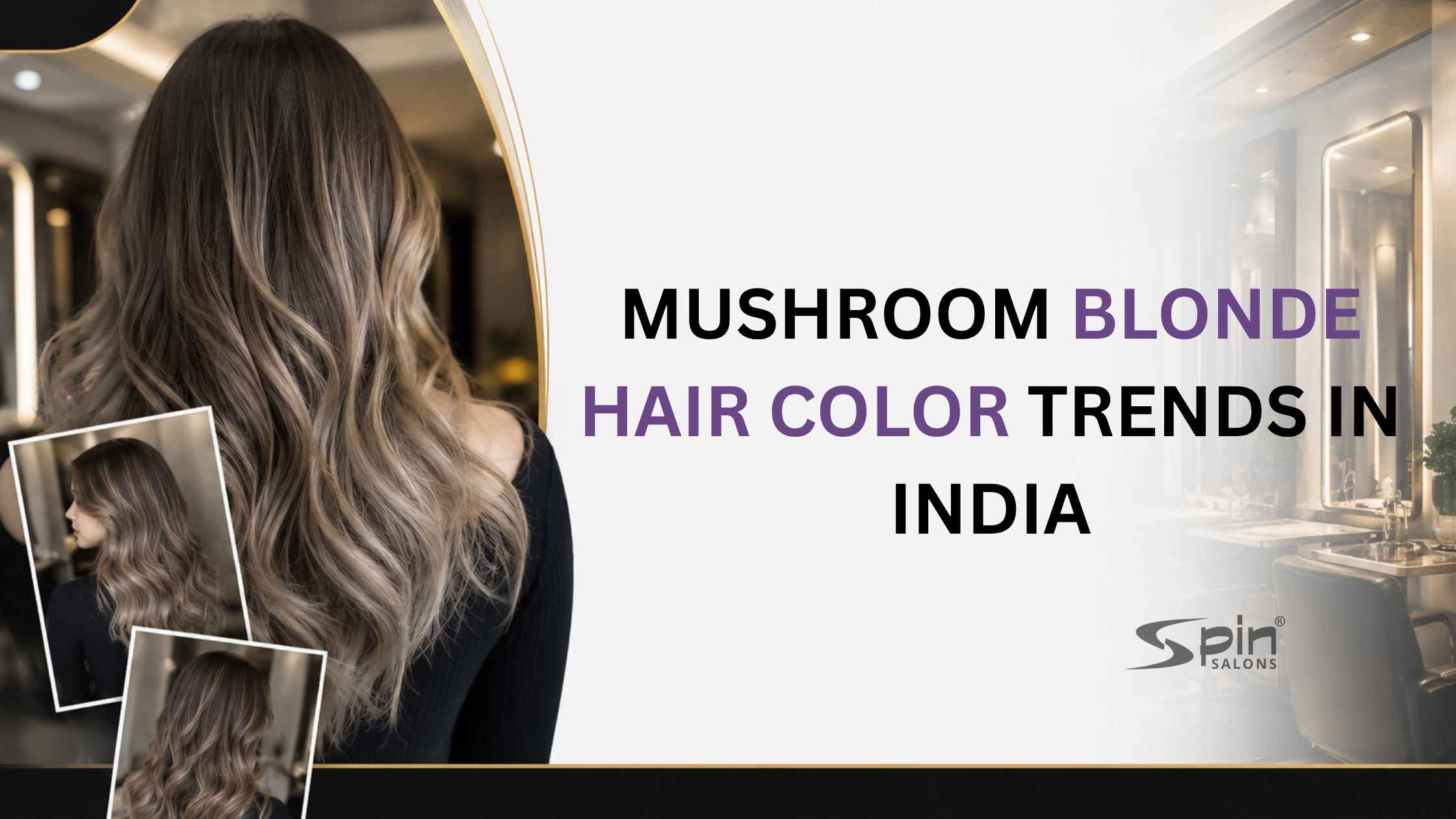 Mushroom Blonde Hair Color Trends in India