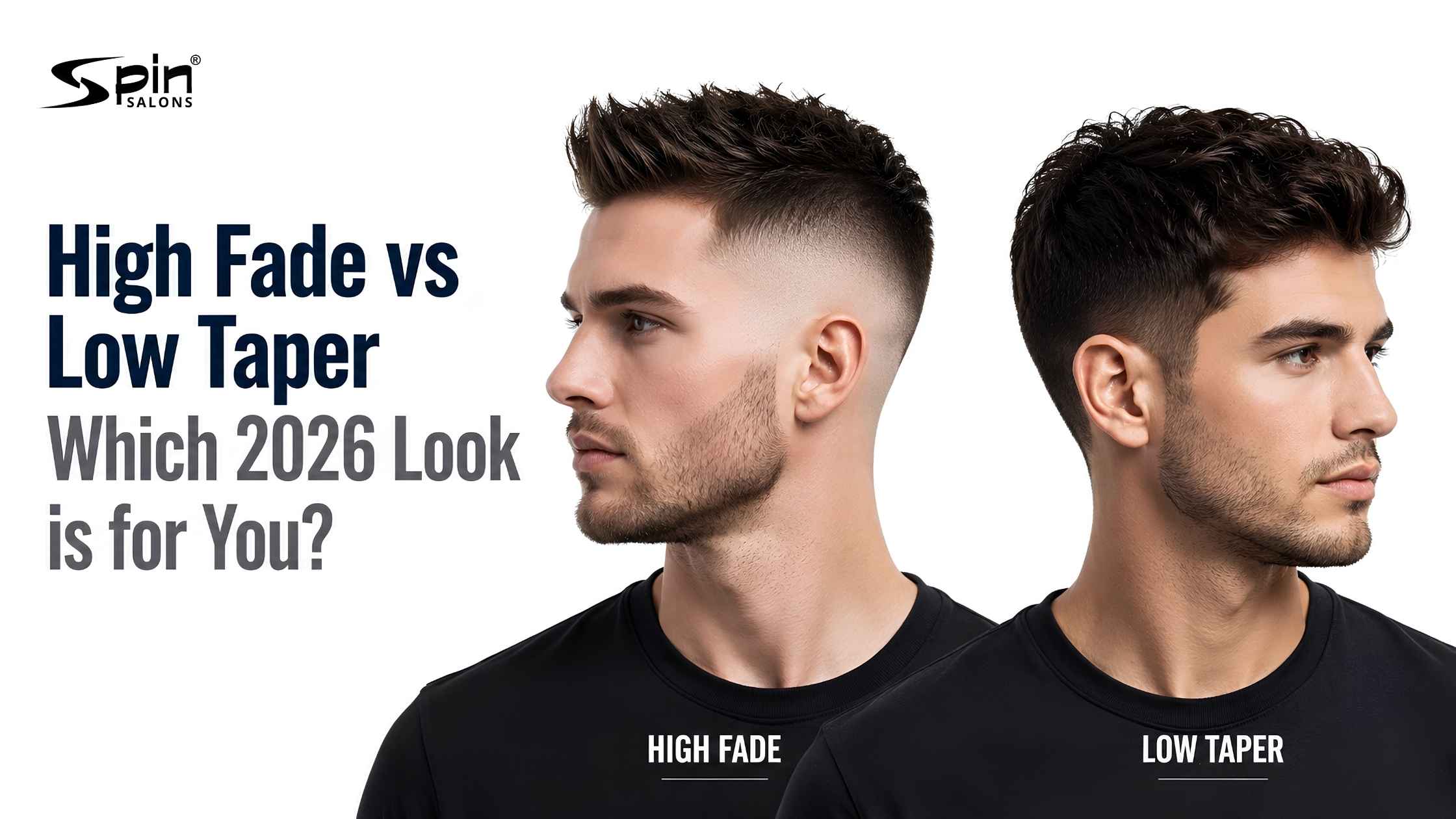 High Fade vs. Low Taper: Which 2026 Look is for You?