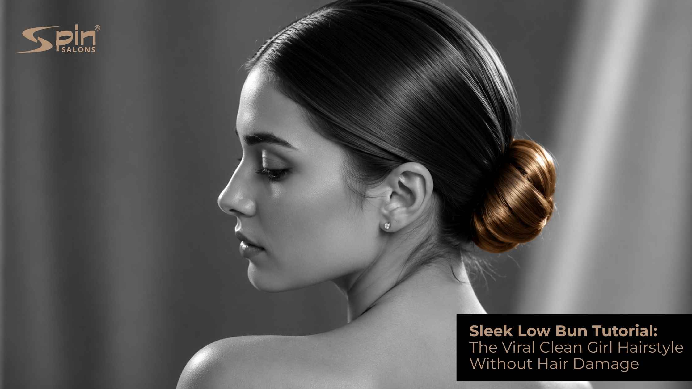 Sleek Low Bun Tutorial: The Viral Clean Girl Hairstyle Without Hair Damage