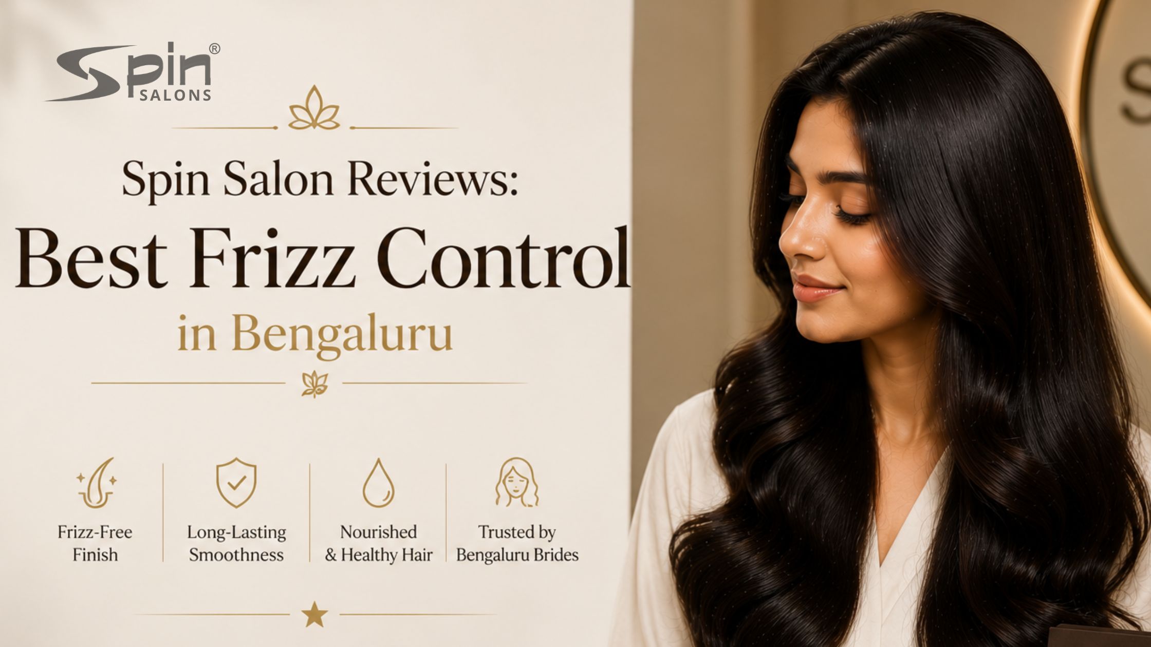 Spin Salon Reviews: Best Frizz Control in Bengaluru