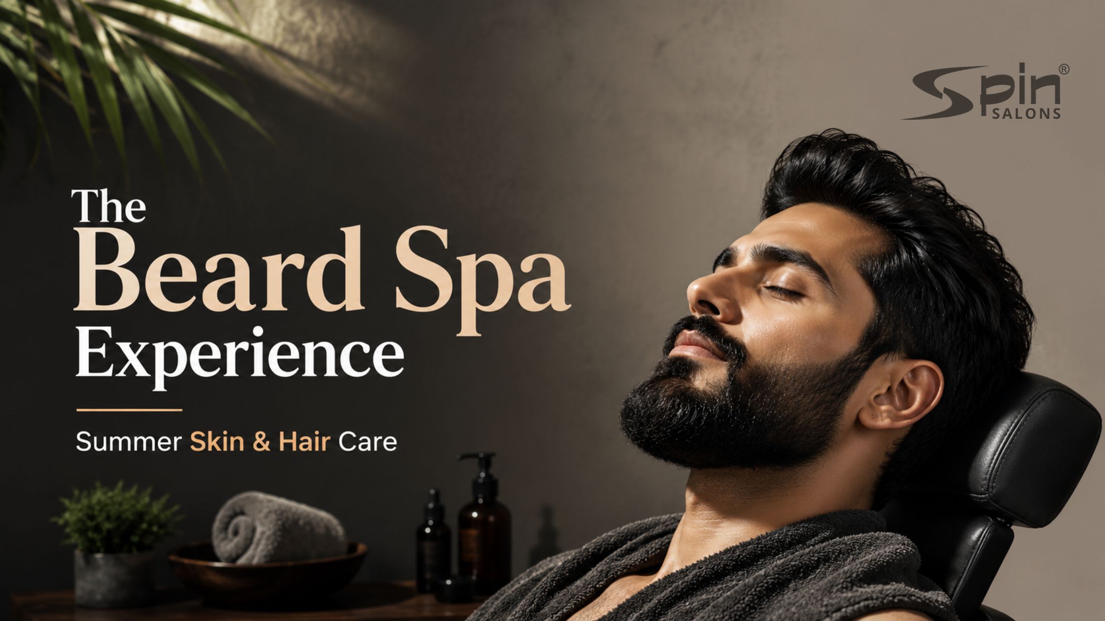 The Beard Spa Experience: Summer Skin & Hair Care