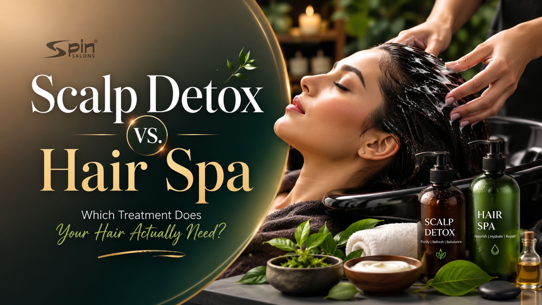Scalp Detox vs. Hair Spa: Which Treatment Does Your Hair Actually Need?
