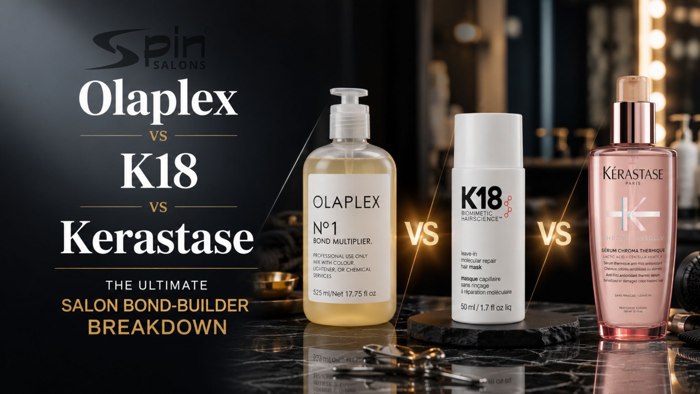Olaplex vs K18 vs Kerastase: The Ultimate Salon Bond-Builder Breakdown