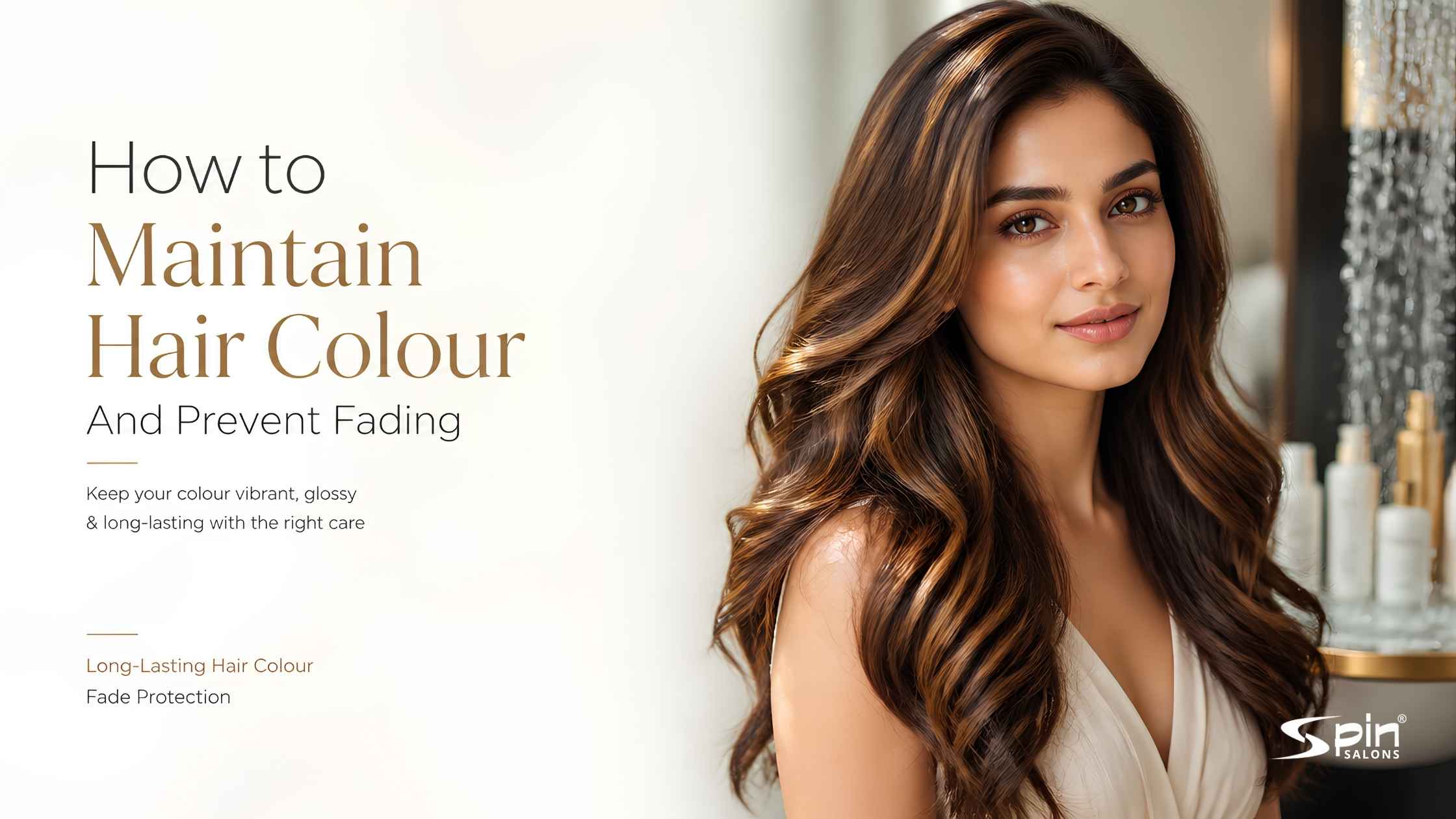 How to Maintain Hair Colour and Prevent Fading