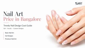 Nail Art Price in Bangalore: Trendy Nail Design Cost Guide