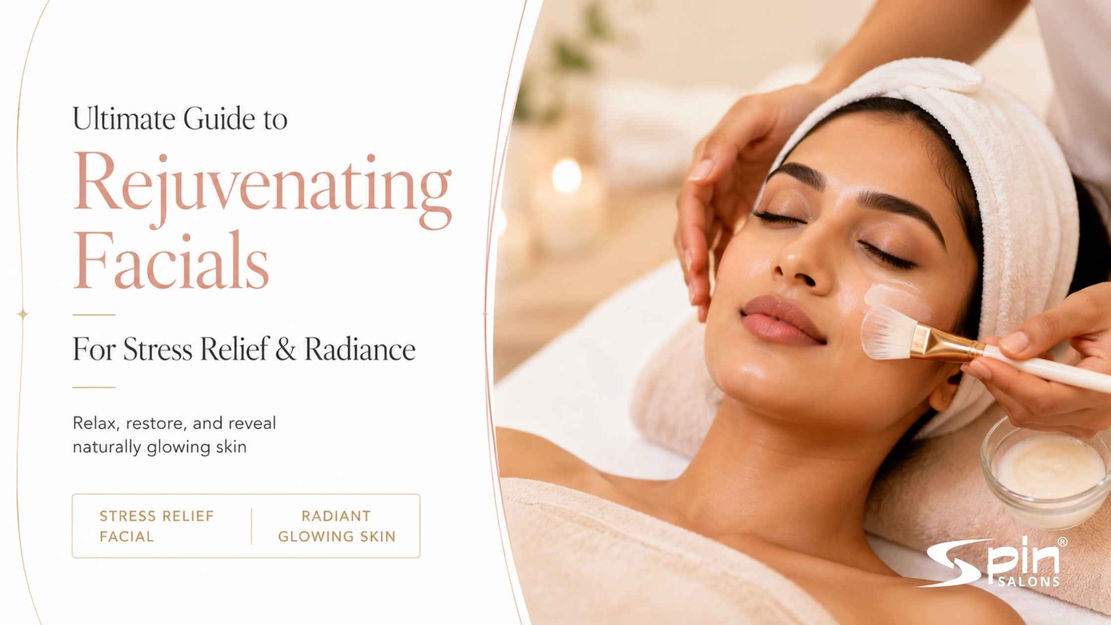 Ultimate Guide to Rejuvenating Facials for Stress Relief and Radiance