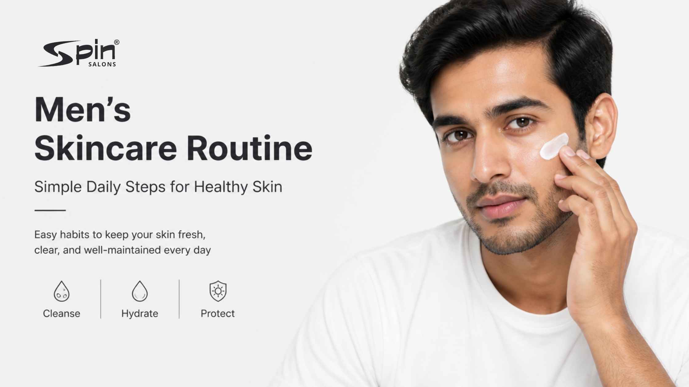 Men’s Skincare Routine: Simple Daily Steps for Healthy-Looking Skin